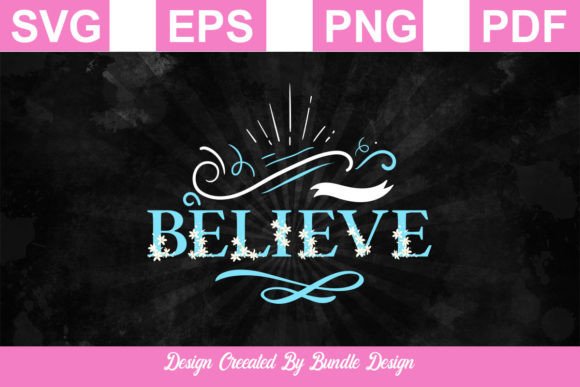 Believe SVG Christmas T-shirt Design for Web and Print