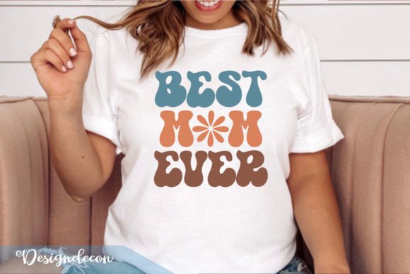Best Mom Ever Retro Wavy SVG for T-Shirt Designs