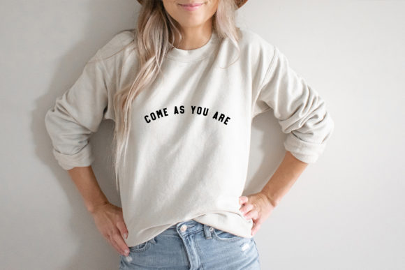 Come As You Are Svg Design Funny Quote - Graphics for Print Templates