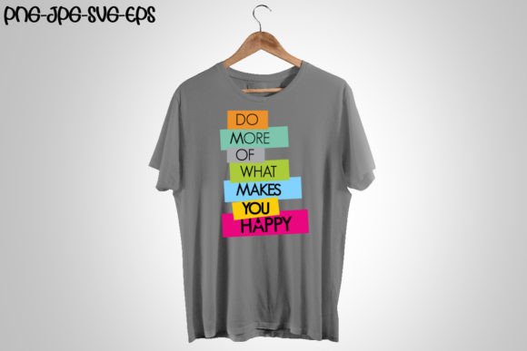 Do More of What Makes You Happy, Quote Design