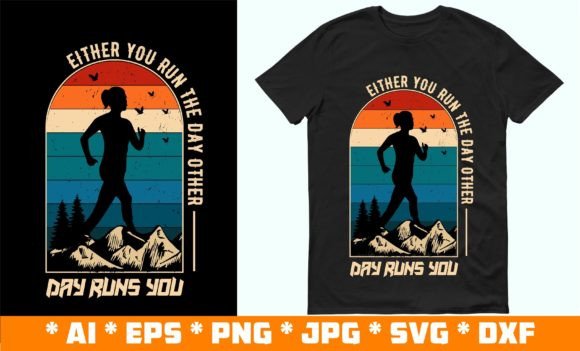 Either You Run T-shirt Design - Hiking Graphics for Print Templates