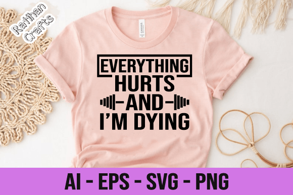 Everything Hurts and I'm Dying GYM Svg Review