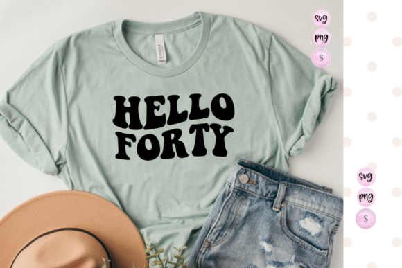 Hello Forty 40 Birthday Retro Graphics
