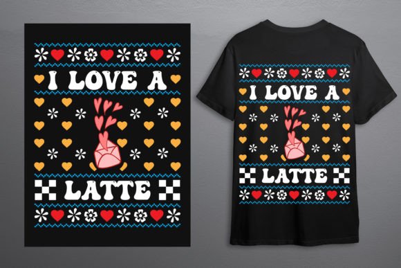 I Love a Latte - Valentine Svg for T-Shirt Designs and Graphics
