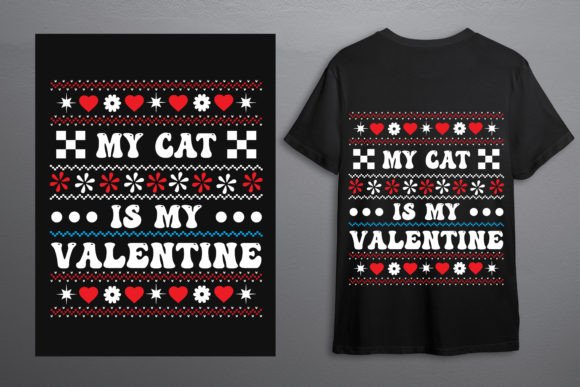 MY CAT is MY Valentine Graphics for T-Shirt Designs
