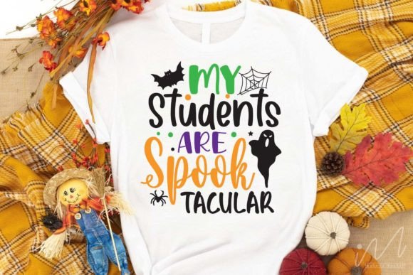 My Students Are Spooktacular SVG for T-Shirt Designs