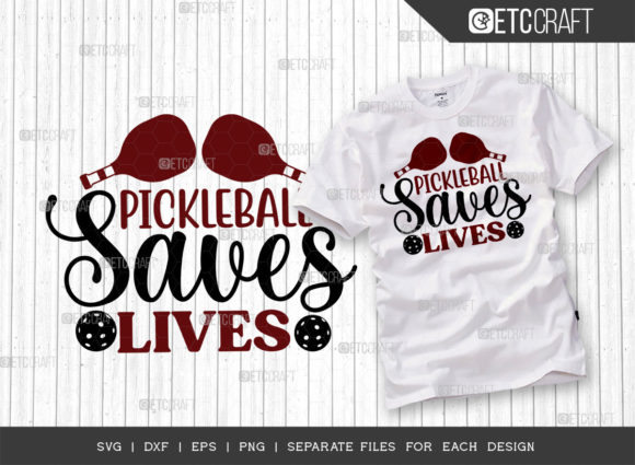 Pickleball Saves Lives SVG Cut File for T-Shirt Designs