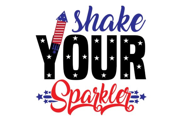 Shake Your Sparkler Svg T-Shirt Design for Commercial Use